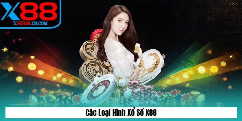 Các loại hình xổ số X88
